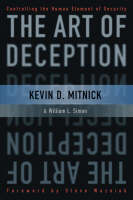 Art of Deception, The: Controlling the Human Element of Security