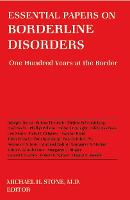 Essential Papers on Borderline Disorders: One Hundred Years at the Border
