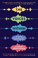 Voices Within, The: The History and Science of How We Talk to Ourselves