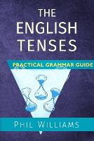The English Tenses Practical Grammar Guide (PDF eBook)