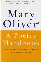 Poetry Handbook, A: A Prose Guide to Understanding and Writing Poetry