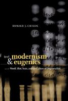 Modernism and Eugenics: Woolf, Eliot, Yeats, and the Culture of Degeneration