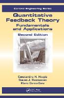 Quantitative Feedback Theory: Fundamentals and Applications, Second Edition