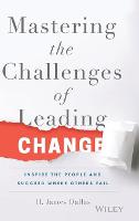 Mastering the Challenges of Leading Change: Inspire the People and Succeed Where Others Fail (PDF eBook)