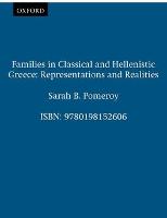 Families in Classical and Hellenistic Greece: Representations and Realities