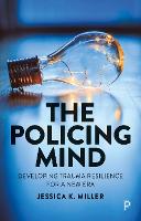 Policing Mind, The: Developing Trauma Resilience for a New Era