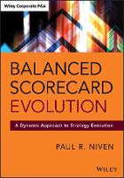 Balanced Scorecard Evolution: A Dynamic Approach to Strategy Execution (PDF eBook)