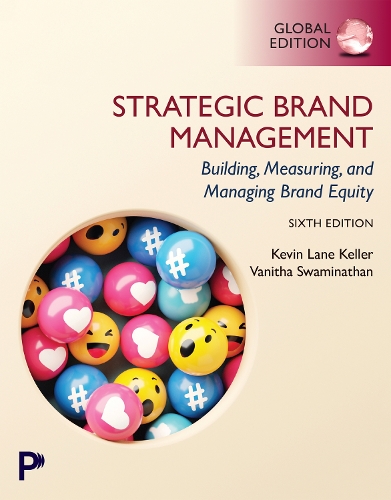 Strategic Brand Management: Building, Measuring, and Managing Brand Equity, Global Edition