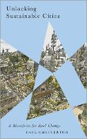 Unlocking Sustainable Cities: A Manifesto for Real Change