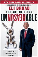 Art of Being Unreasonable, The: Lessons in Unconventional Thinking