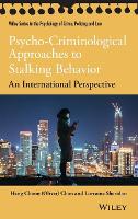 Psycho-Criminological Approaches to Stalking Behavior: An International Perspective