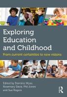 Exploring Education and Childhood: From current certainties to new visions