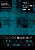 Oxford Handbook of Ethnicity, Crime, and Immigration, The