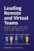  Leading Remote and Virtual Teams: Managing yourself and other in Remote and Hybrid teams or when...
