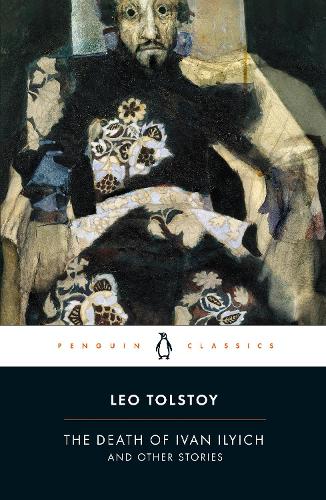 Death of Ivan Ilyich and Other Stories, The