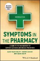 Symptoms in the Pharmacy: A Guide to the Management of Common Illnesses and Disease Prevention
