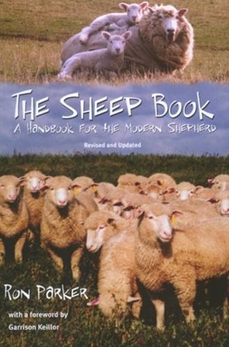 Sheep Book, The: A Handbook for the Modern Shepherd, Revised and Updated