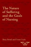 Nature of Suffering and the Goals of Nursing, The