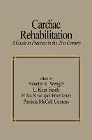 Cardiac Rehabilitation: Guide to Procedures for the Twenty-first Century