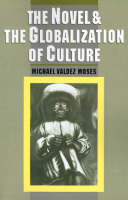 Novel and the Globalization of Culture, The