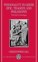 Personality in Greek Epic, Tragedy, and Philosophy: The Self in Dialogue