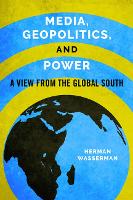 Media, Geopolitics, and Power: A View from the Global South