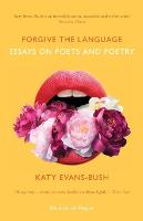 Forgive the Language: Essays on Poets and Poetry