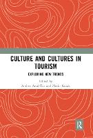 Culture and Cultures in Tourism: Exploring New Trends