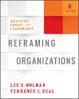 Reframing Organizations: Artistry, Choice, and Leadership (ePub eBook)