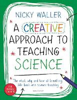 Creative Approach to Teaching Science, A