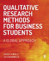 Qualitative Research Methods for Business Students: A Global Approach