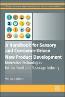 Handbook for Sensory and Consumer-Driven New Product Development, A: Innovative Technologies for the Food and Beverage Industry