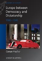 Europe between Democracy and Dictatorship: 1900 - 1945