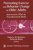 Promoting Exercise and Behavior Change in Older Adults: Interventions with the Transtheoretical Model