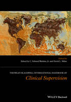 Wiley International Handbook of Clinical Supervision, The