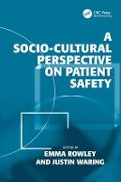 Socio-cultural Perspective on Patient Safety, A