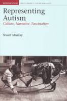 Representing Autism: Culture, Narrative, Fascination
