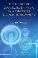 Future of Lean Sigma Thinking in a Changing Business Environment, The