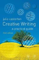 Creative Writing: A Practical Guide