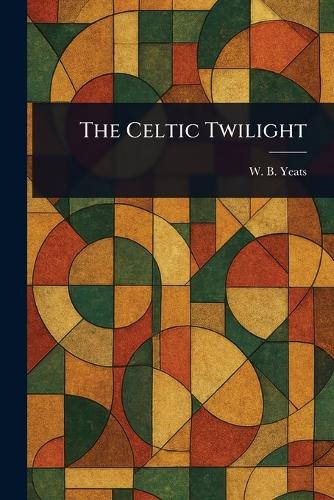 Celtic Twilight, The