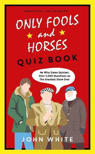 Only Fools & Horses Quiz Book, The: A lovely jubbly Christmas gift