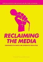 Reclaiming the Media: Communication Rights and Democratic Media Roles