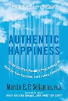 Authentic Happiness: Using the New Positive Psychology to Realise your Potential for Lasting Fulfilment (ePub eBook)