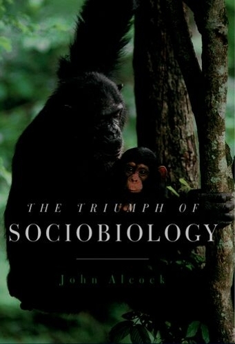 Triumph of Sociobiology, The