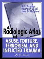 Radiologic Atlas of Abuse, Torture, Terrorism, and Inflicted Trauma, A