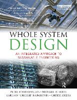 Whole System Design: An Integrated Approach to Sustainable Engineering