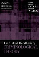 Oxford Handbook of Criminological Theory, The