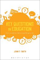 Key Questions in Education: Historical and Contemporary Perspectives