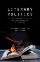 Literary Politics: The Politics of Literature and the Literature of Politics