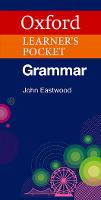 Oxford Learner's Pocket Grammar: Pocket-sized grammar to revise and check grammar rules